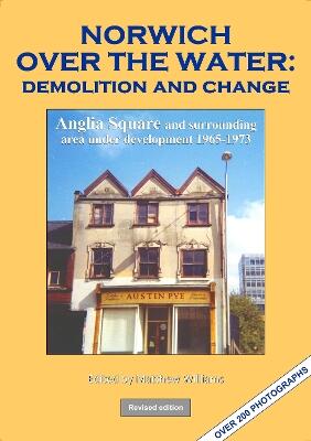 NORWICH OVER THE WATER: Demolition and change