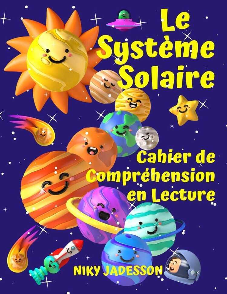 Le Système Solaire Cahier de Compréhension en Lecture