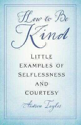 How to Be Kind