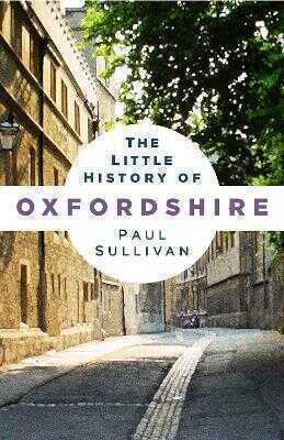 The Little History of Oxfordshire