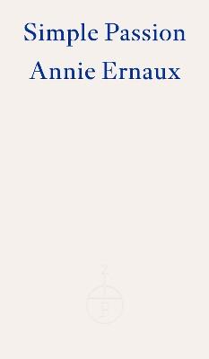 Simple Passion – WINNER OF THE 2022 NOBEL PRIZE IN LITERATURE