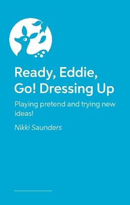 Ready Eddie Go! Dressing Up