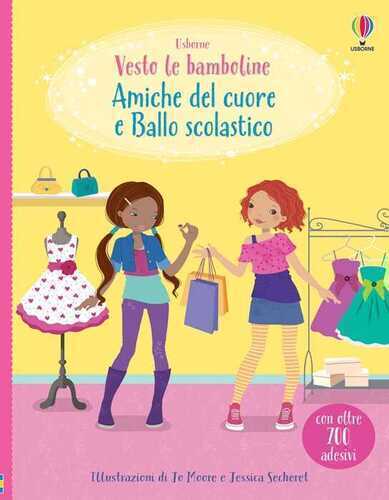 Amiche del cuore-Ballo scolastico. Ediz. a colori