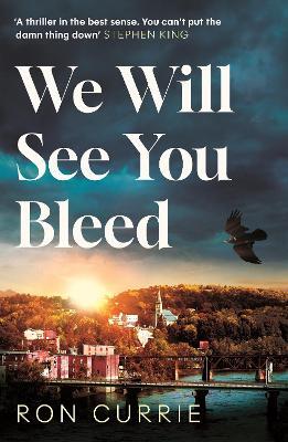 We Will See You Bleed