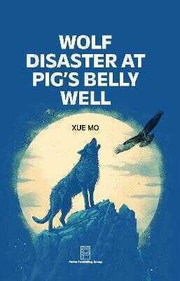 Wolf Disaster at Pig's Belly Well