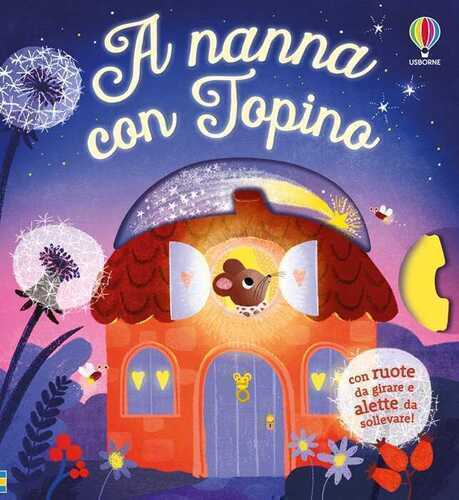 A nanna con Topino. Ediz. illustrata