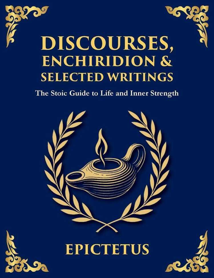 Discourses, Enchiridion & Selected Writings — Epictetus