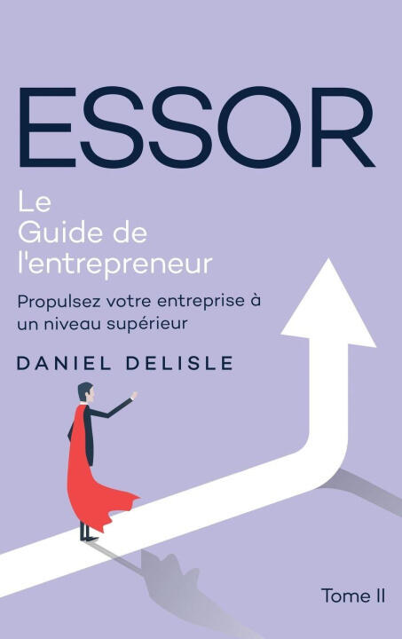 Essor le Guide de L'entrepreneur