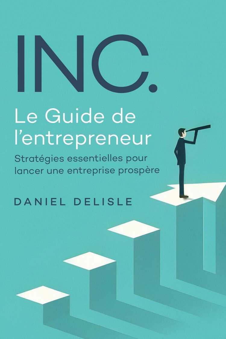 Inc. le Guide de L'entrepreneur