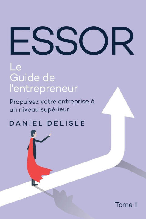 Essor le Guide de L'entrepreneur