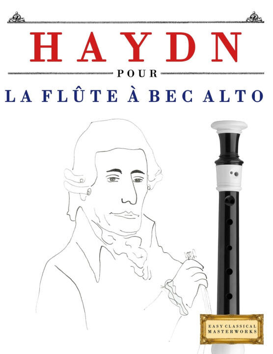 Haydn pour la Flûte à bec Alto — E.C. Masterworks