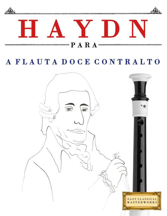 Haydn para a Flauta Doce Contralto — E.C. Masterworks