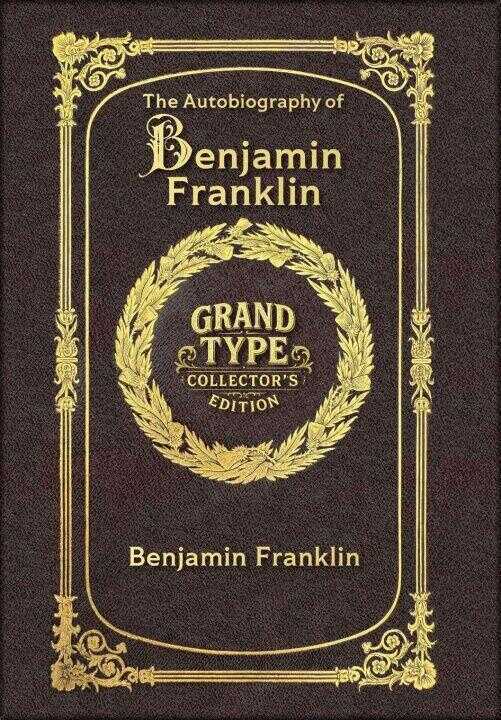 Large Print - The Autobiography of Benjamin Franklin - Grand Type Collector's Edition - Matte Hardcover with Dust Jacket