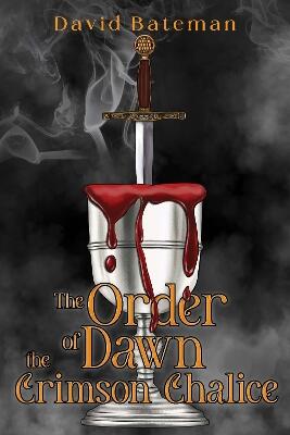 The Order of Dawn The Crimson Chalice (Hardback)