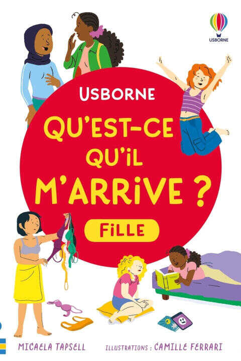 Qu'est-ce qu'il m'arrive ? (fille) - Nouvelle édition - dès 8 ans — Alex Frith