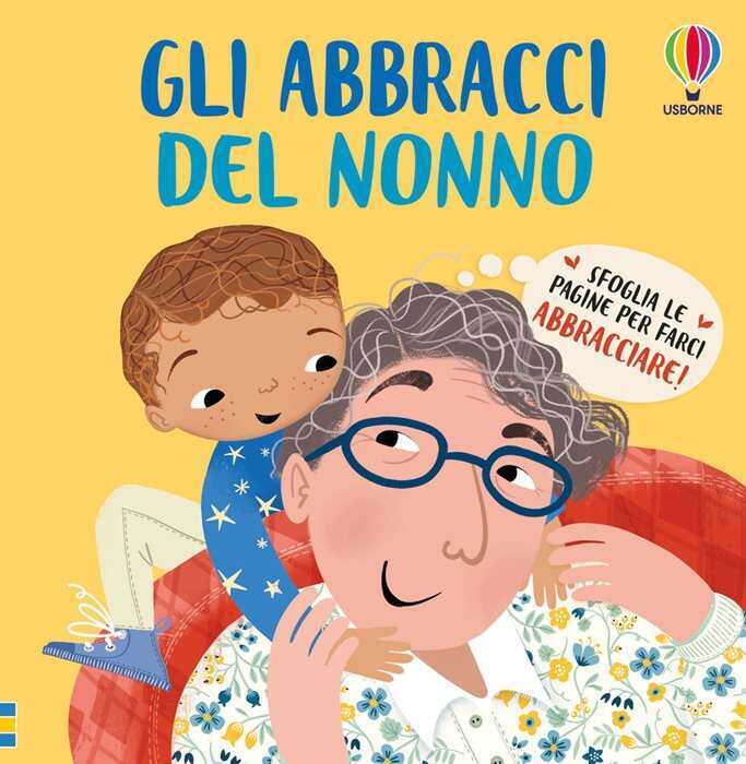 Gli abbracci del nonno. Ediz. a colori