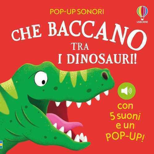 Che baccano tra i dinosauri! Ediz. a colori