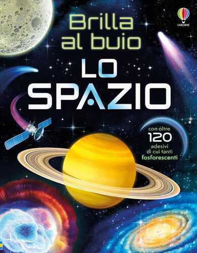 Lo spazio. Ediz. illustrata