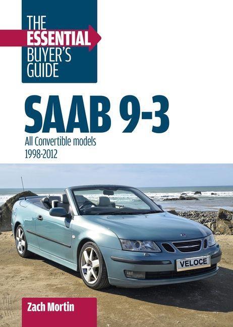 SAAB 9-3: The Essential Buyer's Guide