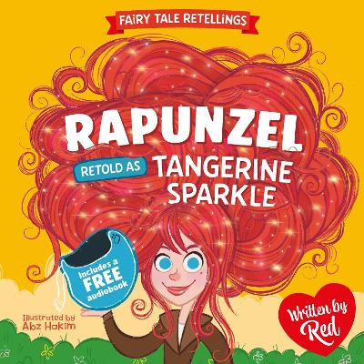 Red's Fairy Tale Retellings 5: Rapunzel retold as Tangerine Sparkle — Red