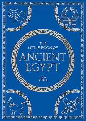 The Little Book of Ancient Egypt