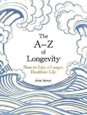 The A-Z of Longevity