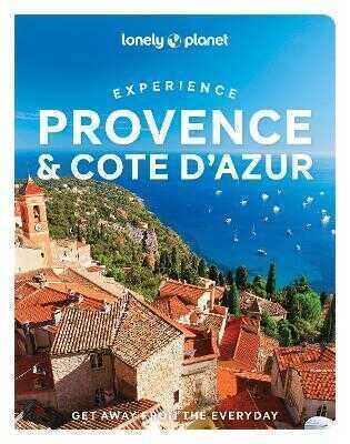 Lonely Planet Experience Provence & the Cote d'Azur