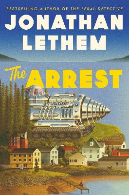 Arrest — Jonathan Lethem