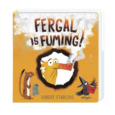 Fergal is Fuming! — Robert Starling