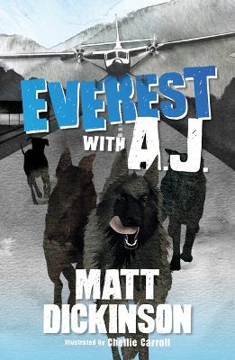 Everest with A.J. — Matt Dickinson