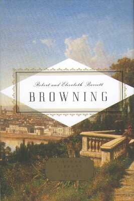 Robert And Elizabeth Barrett Browning Poems — Robert Browning