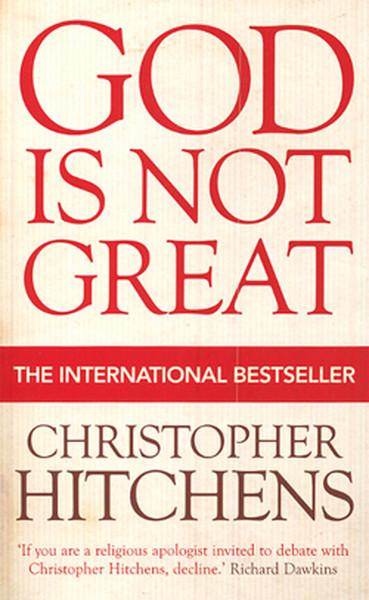 God Is Not Great: How Religion Poisons Everything
