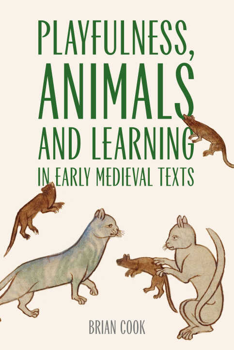 Playfulness, Animals and Learning in Early Medieval Texts