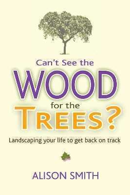 Can't See the Wood for the Trees?