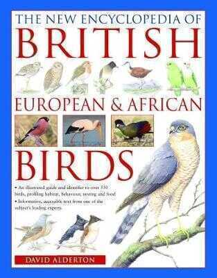 The New Encyclopedia of British, European & African Birds