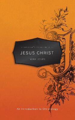 Christian’s Pocket Guide to Jesus Christ