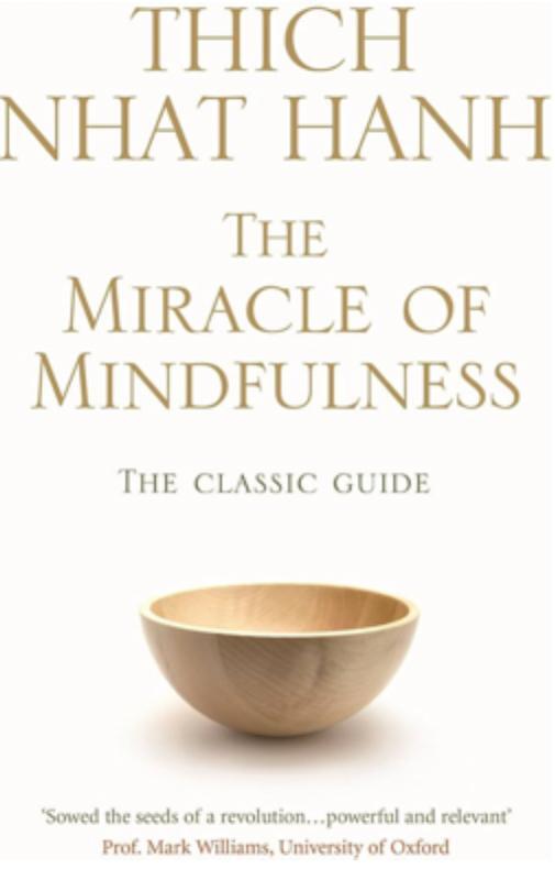 The Miracle of Mindfulness