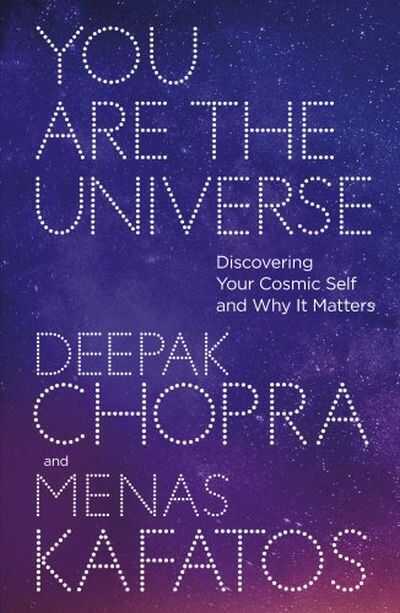 You Are the Universe: Discovering Your Cosmic Self and Why It Matters