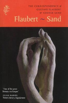 The Correspondence of Gustave Flaubert & George Sand — George Sand