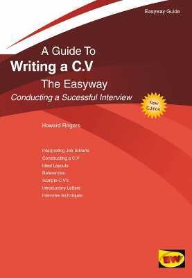 A Guide To Writing A C.v. The Easyway