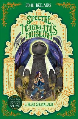 The Spectre From the Magician's Museum - The House With a Clock in Its Walls 7 — John Bellairs