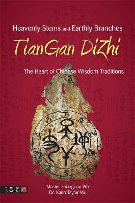 Heavenly Stems and Earthly Branches - TianGan DiZhi