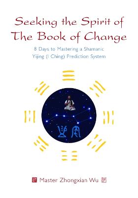 Seeking the Spirit of The Book of Change