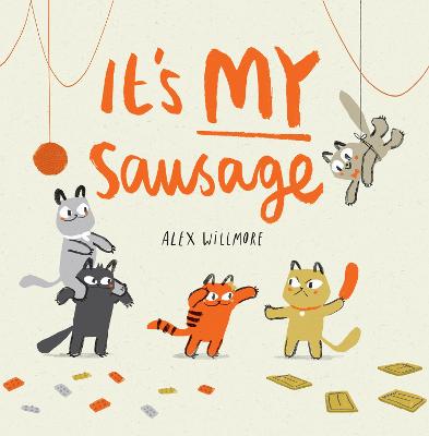 It''s MY Sausage — Alex Willmore