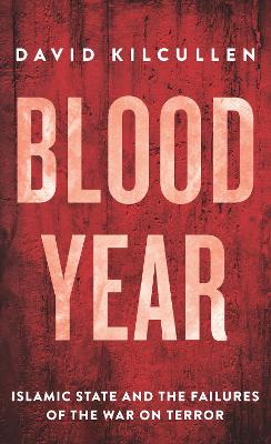 Blood Year — David Kilcullen
