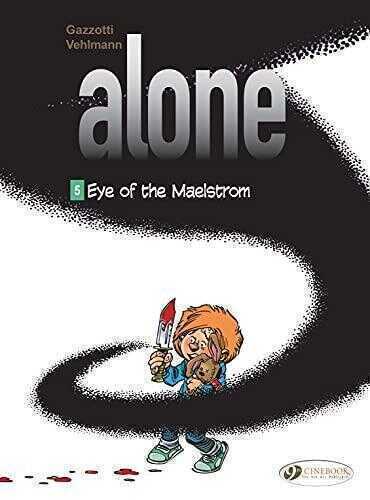 Alone 5 - Eye Of The Maelstrom