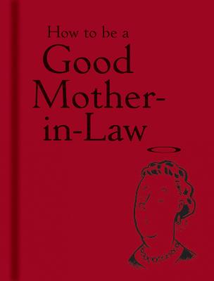 How to be a Good Mother-in-Law