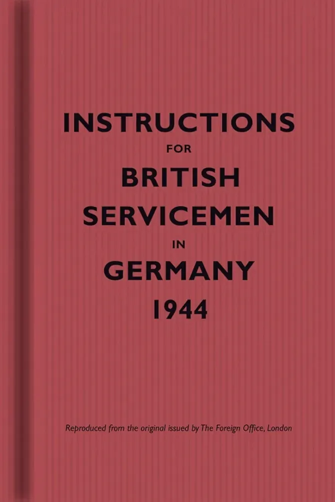 Instructions for British Servicemen in Germany, 1944