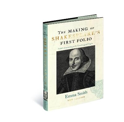 The Making of Shakespeare's First Folio — Emma Smith