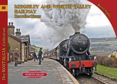 Keighley and Worth Valley Railway Recollections — David Mather